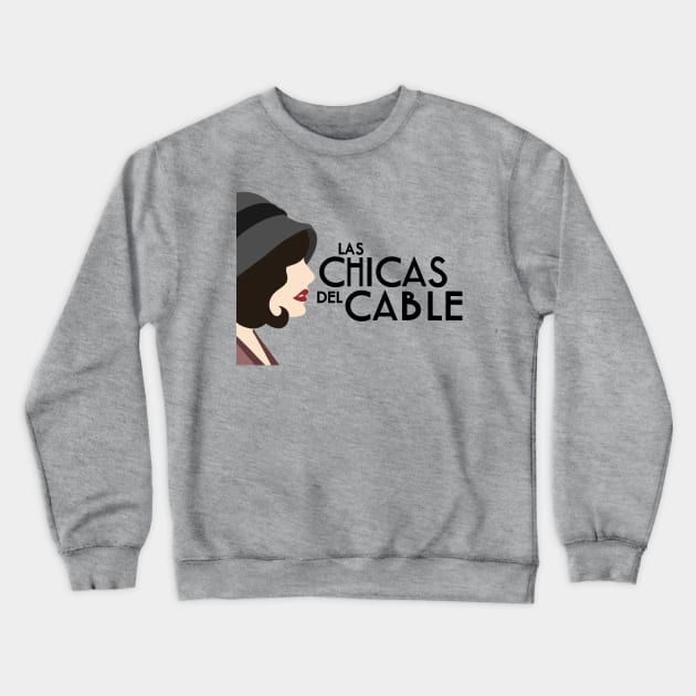 Las chicas del cable Crewneck Sweatshirt by CrazyLife